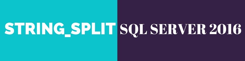 SQL Server String Split function starting 2016 version