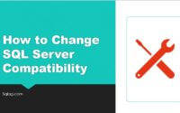 How to Change SQL Server Compatibility